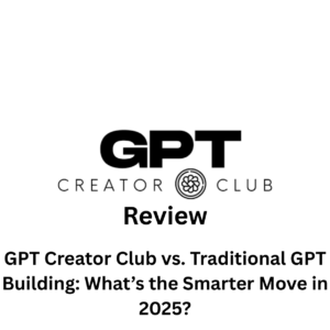 GPT Creator ClubGPT Creator Club vs. Traditional GPT Building What’s the Smarter Move in 2025