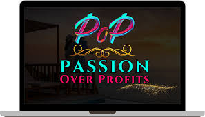 passion over profits review